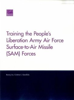 Training the People's Liberation Army Air Force Surface-to-Air Missile (SAM) Forces - Lin, Bonny; Garafola, Cristina L