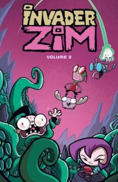 Invader Zim Vol. 3 - Vasquez, Jhonen; Trueheart, Eric