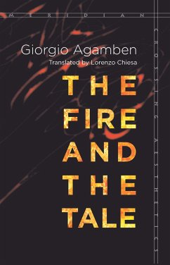 The Fire and the Tale - Agamben, Giorgio