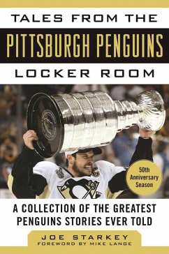 Tales from the Pittsburgh Penguins Locker Room - Starkey, Joe