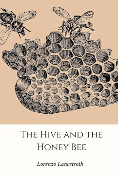 Cover The Hive and the Honey-Bee
