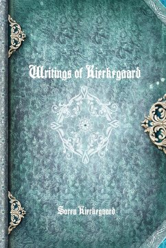 Writings of Kierkegaard - Kierkegaard, Søren