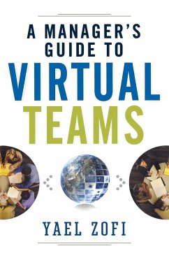 A Manager's Guide to Virtual Teams - Zofi, Yael