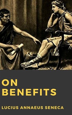 On Benefits - Seneca, Lucius Annaeus
