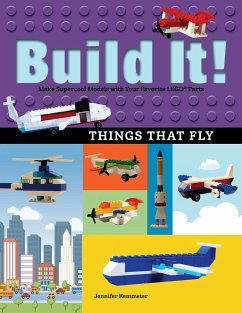 Build It! Things That Fly - Kemmeter, Jennifer