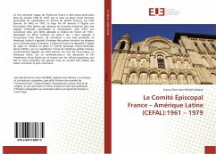 Le Comité Épiscopal France ¿ Amérique Latine (CEFAL):1961 ¿ 1979 - Adoboe, Kacou Elom Jean-Michel