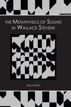 The Metaphysics of Sound in Wallace Stevens - Rosu, Anca