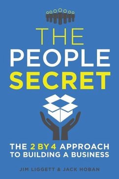 The People Secret: The 2 by 4 Approach to Building a Business - Liggett, James; Hoban, Jack