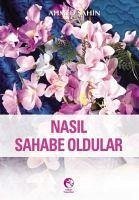 Nasil Sahabe Oldular - Sahin, Ahmed