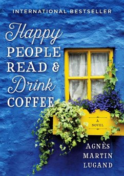 Happy People Read and Drink Coffee - Martin-Lugand, Agnès