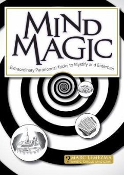 Mind Magic: Extraordinary Tricks to Mystify, Baffle and Entertain - Lemezma, Marc