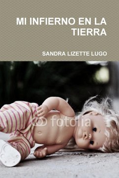 MI INFIERNO EN LA TIERRA - Lugo, Sandra Lizette