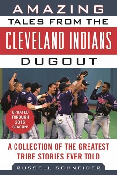 Amazing Tales from the Cleveland Indians Dugout - Schneider, Russell