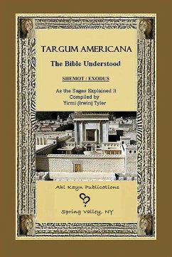 Targum Americana The Bible Understood - Shemot / Exodus - Tyler, Irwin