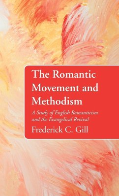 The Romantic Movement and Methodism - Gill, Frederick C