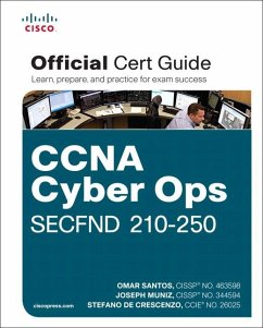 CCNA Cyber Ops SECFND #210-250 Official Cert Guide - Santos, Omar;Muniz, Joseph;De Crescenzo, Stefano