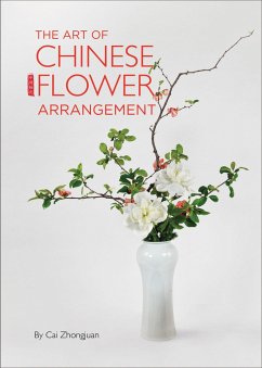 The Art of Chinese Flower Arrangement - Zhongjuan, Cai