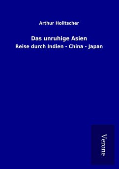 Das unruhige Asien - Holitscher, Arthur