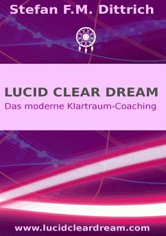 Lucid Clear Dream - Dittrich, Stefan F. M.