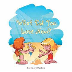 What Did You Lose Now? - Martino, Rosemary