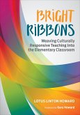 Bright Ribbons: Weaving Culturally Responsive Teaching Into the Elementary Classroom