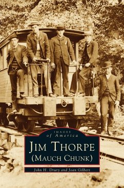 Jim Thorpe (Mauch Chunk) - Drury, John H.; Gilbert, Joan; Gilbert, Joan Sewell