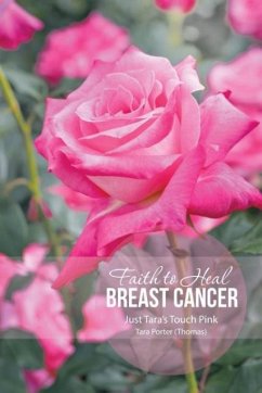 Faith to Heal Breast Cancer - Just Tara'S Touch Pink