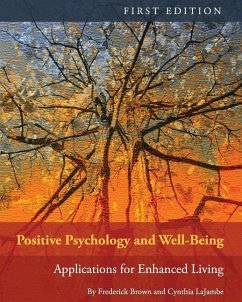 Positive Psychology and Well-Being - Brown, Frederick; Lajambe, Cynthia