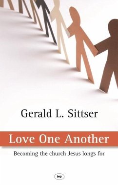 Love One Another - Sittser, Gerald L