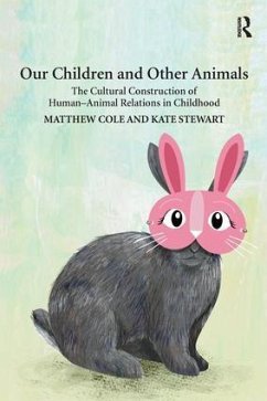 Our Children and Other Animals - Cole, Matthew; Stewart, Kate