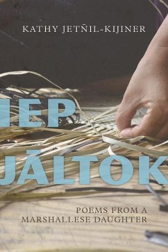IEP Jaltok: Poems from a Marshallese Daughter Volume 80 - Jetnil-Kijiner, Kathy