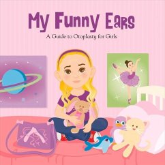 My Funny Ears: A Girl and Boy's Guide to Otoplasty - 2 Books in One! Volume 1 - Stiles, Christine