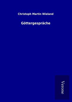 Göttergespräche - Wieland, Christoph Martin