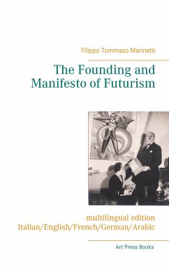 The Founding and Manifesto of Futurism (multilingual edition) - Marinetti, Filippo Tommaso