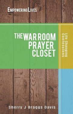 The War Room Prayer Closet - Davis, Sherry J. Braggs