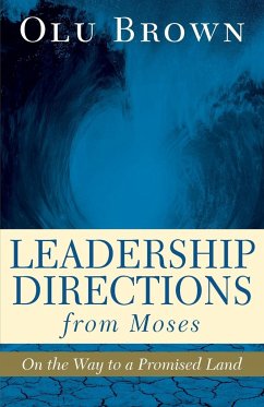 Leadership Directions from Moses - Brown, Olu