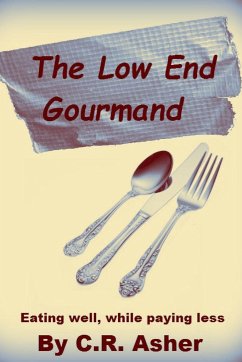 The Low End Gourmand - Asher, C. R.