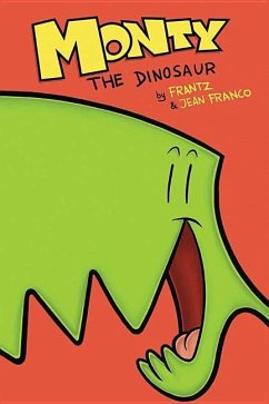 Monty the Dinosaur, Volume 1 - Frantz, Bob