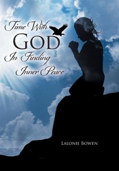 Time with God in Finding Inner Peace - Bowen, Lalonie