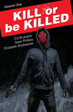 Kill or Be Killed, Volume 1 - Brubaker, Ed