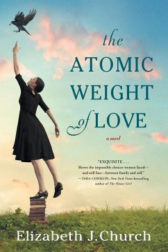 The Atomic Weight of Love - Church, Elizabeth J