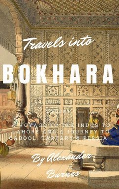 Travels into Bokhara - Burnes, Alexander