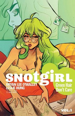 Snotgirl Volume 1: Green Hair Don't Care - O'Malley, Bryan Lee