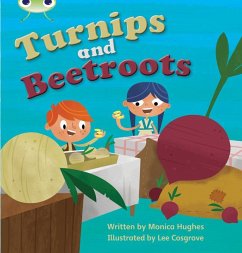 Bug Club Phonics - Phase 3 Unit 10: Turnips and Beetroot - Hughes, Monica