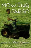 Mowing Fargo: The Poet's Experience in Fargo, North Dakota