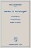 Freiheit als Rechtsbegriff Freiheit als Rechtsbegriff