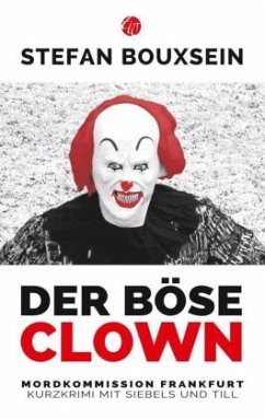 Der böse Clown - Bouxsein, Stefan