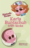 Karla Buntschuh trifft Socke