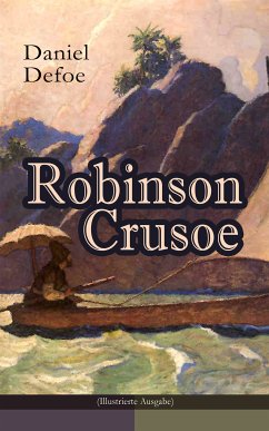 Robinson Crusoe (Illustrierte Ausgabe) (eBook, ePUB) - Defoe, Daniel