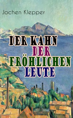 Der Kahn der fröhlichen Leute (eBook, ePUB) - Klepper, Jochen